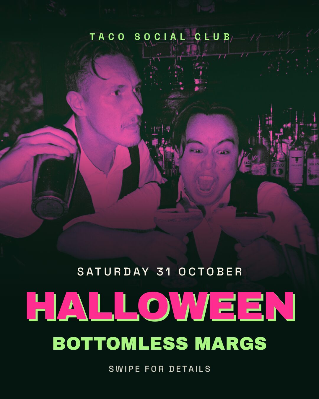 Taco Social Club bartenders pulling scary faces over margaritas, Halloween Bottomless Margs, Saturday 31 October